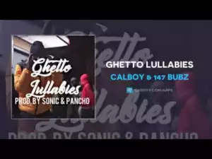 Calboy & 147 Bubz - Ghetto Lullabies